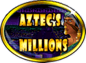 Aztecs Millions Slot RTG