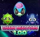 Chain Reactors 100 slot