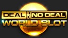 Deal or No Deal World slot