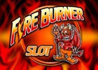 Fire Burner slot
